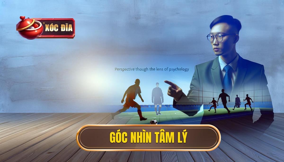 Cái Nhìn Dưới Góc độ Tâm Lý