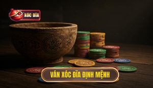 Ván Xóc đĩa định Mệnh