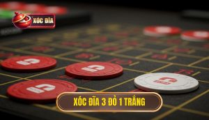 Xóc đĩa 3 đỏ 1 Trắng