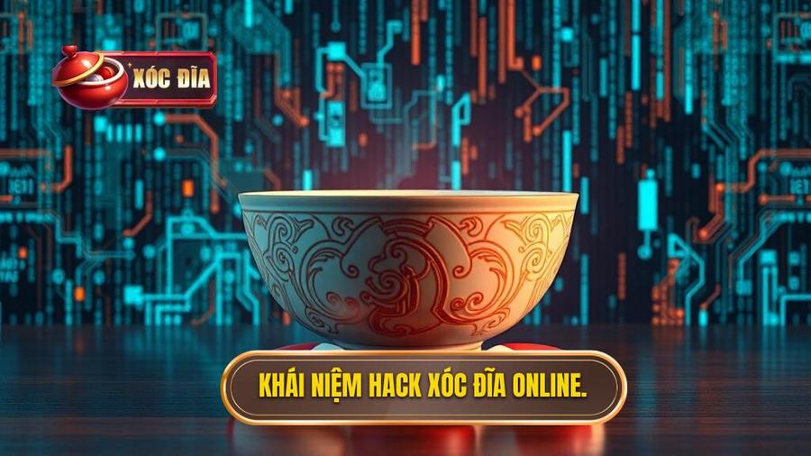 Hack xóc đĩa online thực chất là gì?