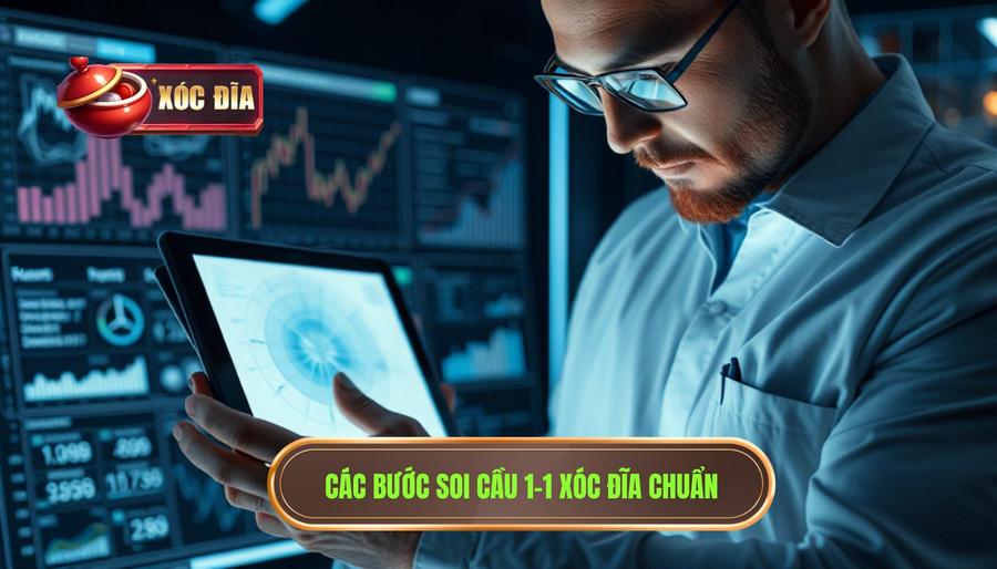 3. Các Bước Soi Cầu 1 1 Xóc đĩa Chuẩn